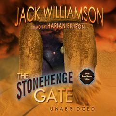 The Stonehenge Gate by Jack Williamson audiobook