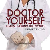 Doctor Yourself by  Andrew Saul PhD audiobook