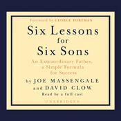 Six Lessons for Six Sons by  Joe Massengale audiobook