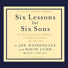 Six Lessons for Six Sons by Joe Massengale audiobook
