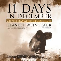 11 Days in December by Stanley Weintraub audiobook