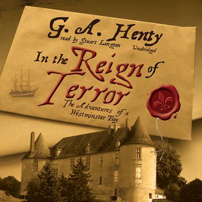 In the Reign of Terror by G. A. Henty audiobook