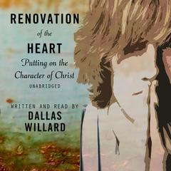 Renovation of the Heart by Dallas Willard audiobook