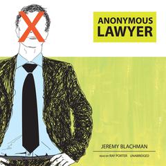 Anonymous Lawyer by Jeremy Blachman audiobook