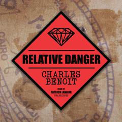 Relative Danger by Charles Benoit audiobook