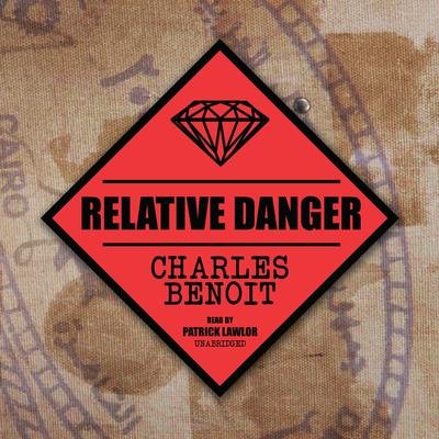 Relative Danger by Charles Benoit audiobook