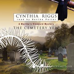 The Cemetery Yew by Cynthia Riggs audiobook