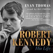 Robert Kennedy by  Evan Thomas audiobook