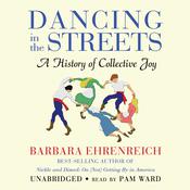 Dancing in the Streets by  Barbara Ehrenreich audiobook