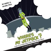 Where's My Jetpack? by  Daniel H. Wilson audiobook