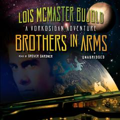 Brothers in Arms by Lois McMaster Bujold audiobook