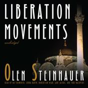 Liberation Movements by  Olen Steinhauer audiobook