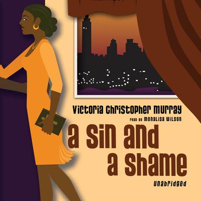 A Sin and a Shame by Victoria Christopher Murray audiobook