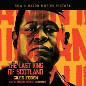 The Last King of Scotland by  Giles Foden audiobook