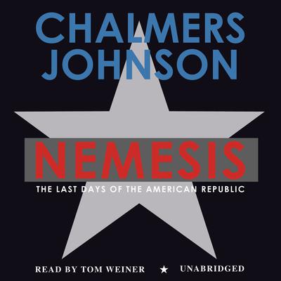 Nemesis by Chalmers Johnson audiobook