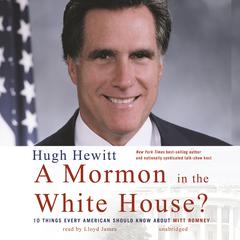 A Mormon in the White House? by Hugh Hewitt audiobook