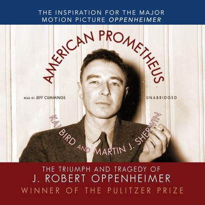 American Prometheus by Kai Bird audiobook