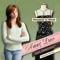 Dressed to Steal by Carolyn Keene audiobook