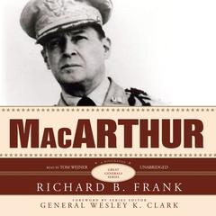 MacArthur by Richard B. Frank audiobook