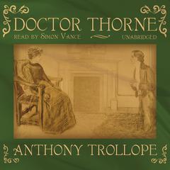Doctor Thorne by Anthony Trollope audiobook
