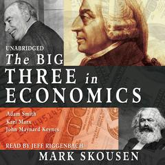 The Big Three in Economics by Mark Skousen audiobook