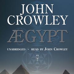 Aegypt by John Crowley audiobook