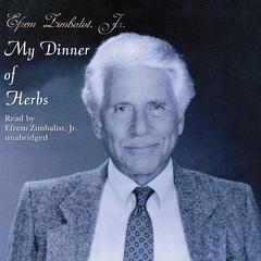 My Dinner of Herbs by Efrem Zimbalist audiobook