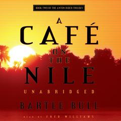 A Café on the Nile by Bartle Bull audiobook