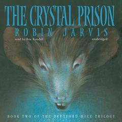 The Crystal Prison by Robin Jarvis audiobook