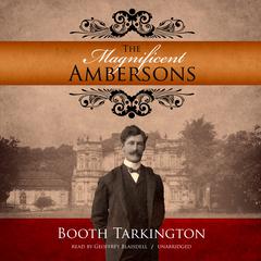 The Magnificent Ambersons by Booth Tarkington audiobook