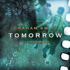 Tomorrow by Graham Swift audiobook
