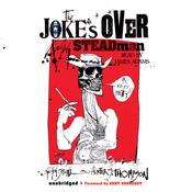 The Joke’s Over by  Ralph Steadman audiobook