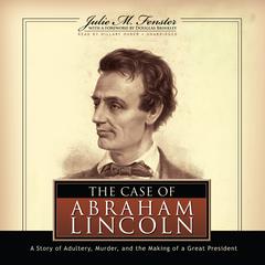 The Case of Abraham Lincoln by Julie M. Fenster audiobook