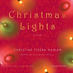 Christmas Lights by Christine Pisera Naman audiobook