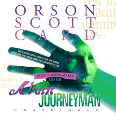 Alvin Journeyman by Orson Scott Card audiobook