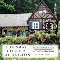 The Small House at Allington by Anthony Trollope audiobook
