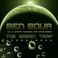The Green Trap by Ben Bova audiobook