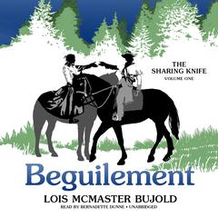 The Sharing Knife, Vol. 1: Beguilement by Lois McMaster Bujold audiobook