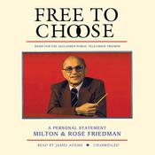 Free to Choose by  Milton Friedman audiobook