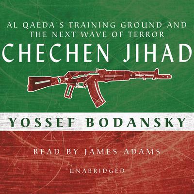 Chechen Jihad by Yossef Bodansky audiobook
