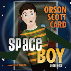 Space Boy by Orson Scott Card audiobook