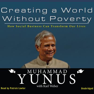 Creating a World without Poverty by Muhammad Yunus audiobook