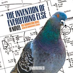 The Invention of Everything Else by Samantha Hunt audiobook