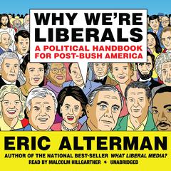 Why We're Liberals by Eric Alterman audiobook