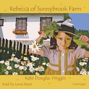 Rebecca of Sunnybrook Farm by  Kate Douglas Wiggin audiobook