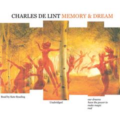 Memory and Dream by Charles de Lint audiobook