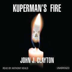 Kuperman’s Fire by John J. Clayton audiobook