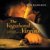 The Vagabond Virgins by  Ken Kuhlken audiobook