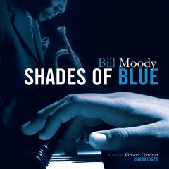 Shades of Blue by Bill Moody audiobook