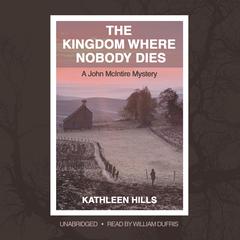 The Kingdom Where Nobody Dies by Kathleen Hills audiobook